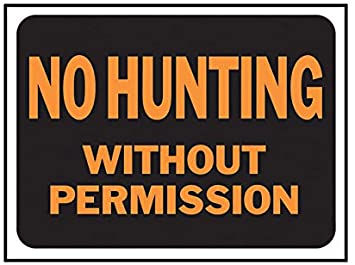 Hy-Ko, Hy-Ko Products  9 x 12 in. Plastic, No Hunting Without Permission Sign