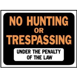 Hy-Ko, "No Hunting/Trespassing" Sign, Plastic, 9 x 12-In.