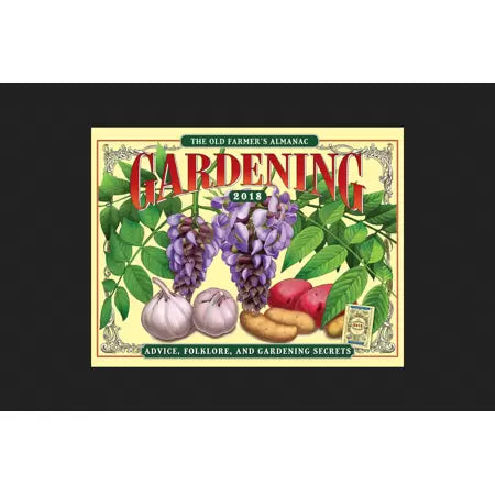 Old Farmers Almanac, Old Farmer s Almanac 2018 Gardening Calendar